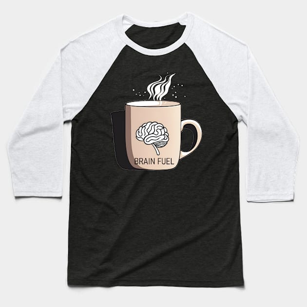 coffee is my fuel Baseball T-Shirt by CAFFEIN